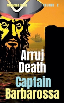 Paperback Captain Barbarossa: Arruj Death Book