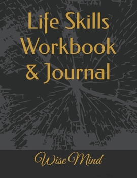 Paperback Life Skills Workbook & Journal: Wise Mind Book