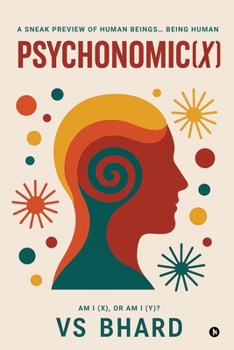 Paperback Psychonomic(x): A Sneak Preview of Human Beings... Being Human Book