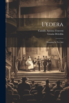 Paperback L'edera: Dramma In Tre Atti [Italian] Book