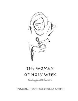 The Women of Holy Week