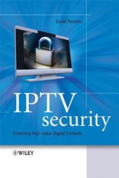 Hardcover IPTV Security: Protecting High-Value Digital Contents Book