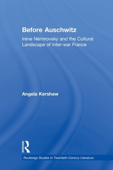 Paperback Before Auschwitz: Irène Némirovsky and the Cultural Landscape of Inter-war France Book