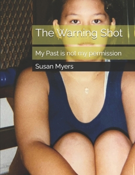 Paperback The Warning Shot: My Past is not my permission Book