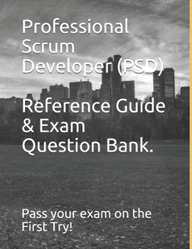 Paperback Psd: Professional Scrum Developer Question Bank and Reference Guide. Book