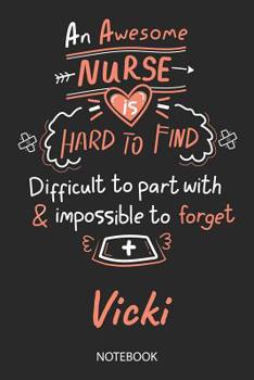 Paperback Vicki - Notebook: Blank Personalized Customized Name Registered Nurse Notebook Journal Wide Ruled for Women. Nurse Quote Accessories / S Book