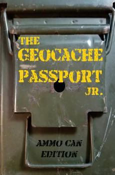 Paperback The Geocache Passport Jr.: Ammo Can Edition Book