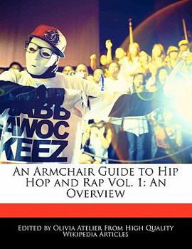 An Armchair Guide to Hip Hop and Rap : An Overview