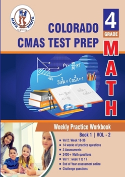 Colorado State Measures of Academic Success (CMAS) Test Prep : 4th Grade Math : Weekly Practice WorkBook Volume 2: Multiple Choice and Free Response ... Test (COLORADO (CMAS) STATE Test Prep)
