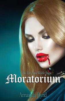 Paperback Moratorium: The Dr. van Wolfe Saga Book 2 Book