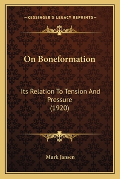 Paperback On Boneformation: Its Relation To Tension And Pressure (1920) Book