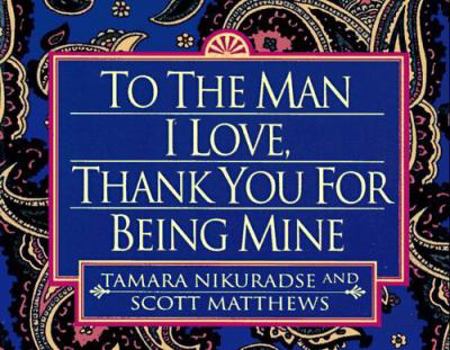 Paperback To the Man I Love, Thank You for Being Mine Book