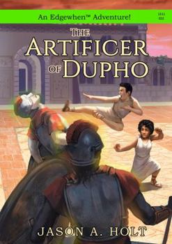 The Artificer of Dupho - Book #2 of the Edgewhen