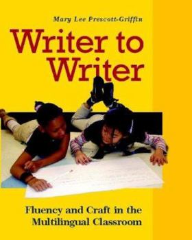 Paperback Writer to Writer: Fluency and Craft in the Multilingual Classroom Book