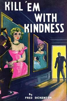 Paperback Kill 'Em With Kindness: (A Golden-Age Mystery Reprint) Book