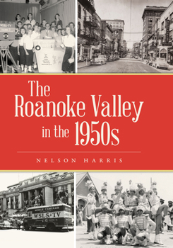 Hardcover The Roanoke Valley in the 1950s Book