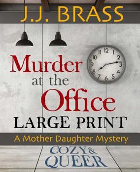 Paperback Murder at the Office: Large Print: A Mother Daughter Mystery [Large Print] Book