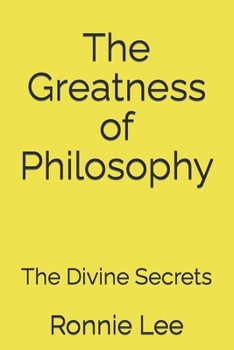 Paperback The Greatness of Philosophy: The Divine Secrets Book