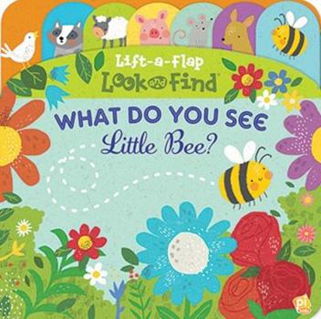 Board book What Do You See Little Bee?: Lift-A-Flap Look and Find Book