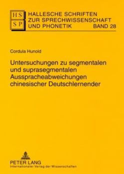 Paperback Untersuchungen zu segmentalen und suprasegmentalen Ausspracheabweichungen chinesischer Deutschlernender [German] Book