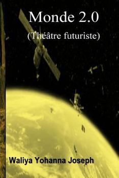 Paperback Monde 2.0 (Théâtre futuriste) [French] Book