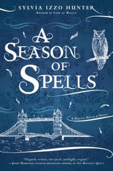 A Season of Spells - Book #3 of the Noctis Magicae