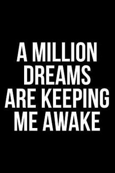 Paperback A Million Dreams Are Keeping Me Awake Book