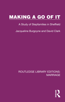 Hardcover Making a Go of It: A Study of Stepfamilies in Sheffield Book