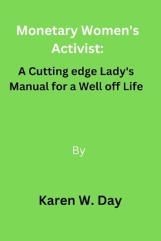 Paperback Monetary Women's Activist: A Cutting edge Lady's Manual for a Well off Life Book