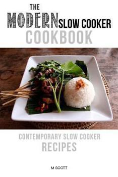 Paperback The Modern Slow Cooker Cookbook Book