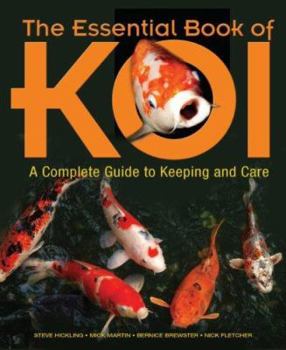 Hardcover The Essential Book of Koi: A Complete Guide to Keeping and Care Book