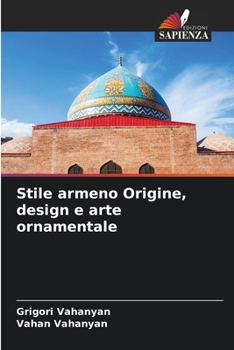 Paperback Stile armeno Origine, design e arte ornamentale [Italian] Book