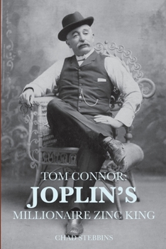 Paperback Tom Connor: Joplin's Millionaire Zinc King Book