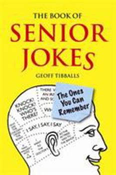 Hardcover The Book of Senior Jokes: The Ones You Can Remember Book