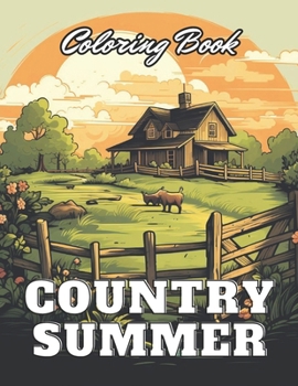 Paperback Country Summer Coloring Book: New Edition 100+ Unique and Beautiful High-quality Designs Book