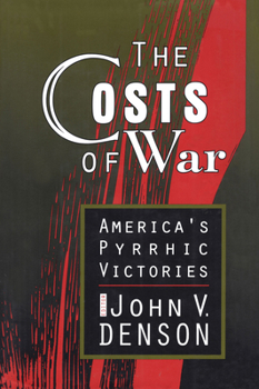 Hardcover The Costs of War: America's Pyrrhic Victories Book