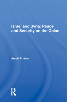 Hardcover Israel and Syria: Peace and Security on the Golan Book