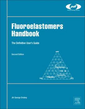 Hardcover Fluoroelastomers Handbook: The Definitive User's Guide Book