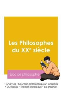 Réussir son Bac de philosophie 2026: Analyse des philosophes du XXe siècle (French Edition)