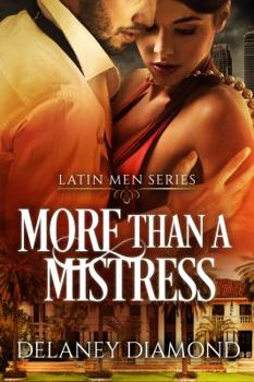 More Than a Mistress - Book #5 of the Latin Men