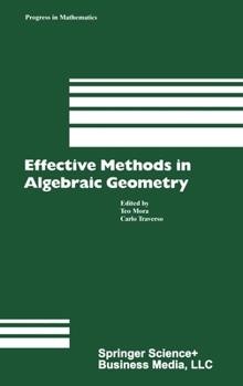 Hardcover Effective Methods in Algebraic Geometry Book