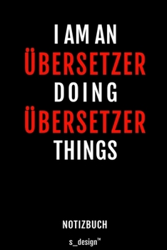 Notizbuch f�r �bersetzer: Originelle Geschenk-Idee [120 Seiten gepunktet Punkte-Raster blanko Papier]