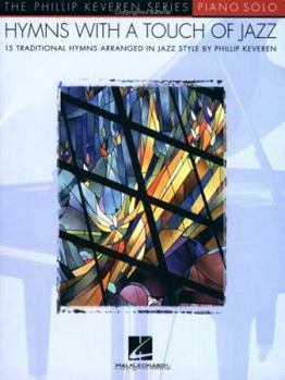 Hymns with a Touch of Jazz: 15 Traditional Hymns Arranged in Jazz Style