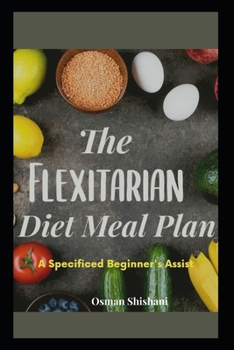 Paperback The Flexitarian Diet plan: A Specificed Beginner's Assist Book