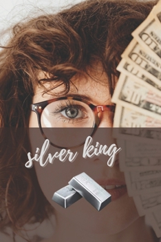 Paperback silver king: money story and Steps to Financial Freedom Book