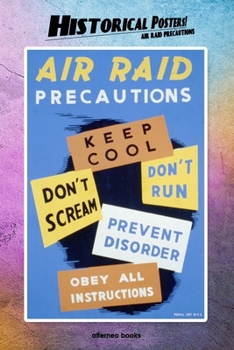 Paperback Historical Posters!: Air raid precautions Book