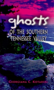 Paperback Ghosts of the Southern Tennessee Valley Book