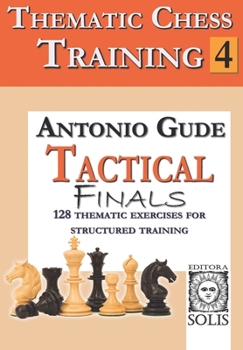 Paperback Thematic Chess Training: Book 4 - Tactical Endings Book