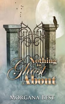 Nothing to Ghost About - Book #2 of the Witch Woods Funeral Home