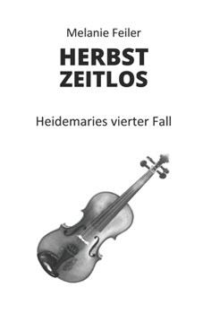 Paperback Herbstzeitlos: Heidemaries vierter Fall: Heidemaries vierter Fall [German] Book